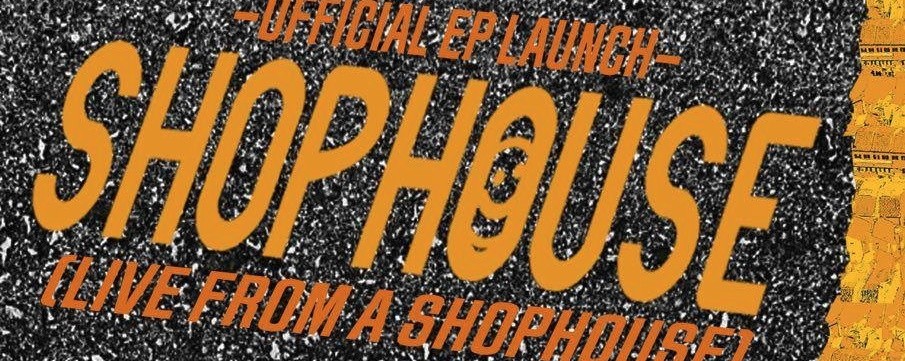 Shophouse EP Launch at The Barbershop Music